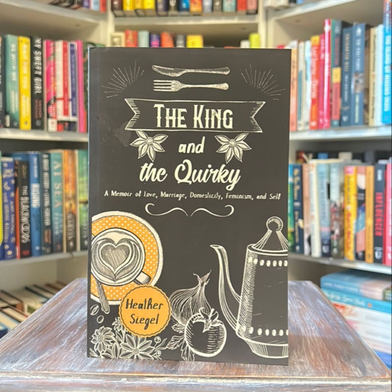 The King and the Quirky