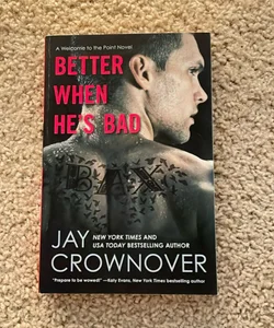 Better When He's Bad (signed by the author)