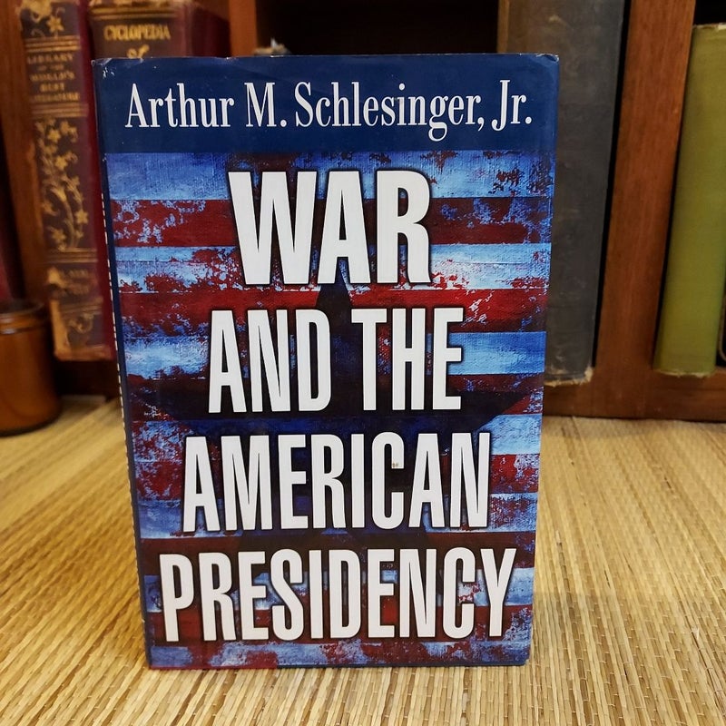 War and the American Presidency