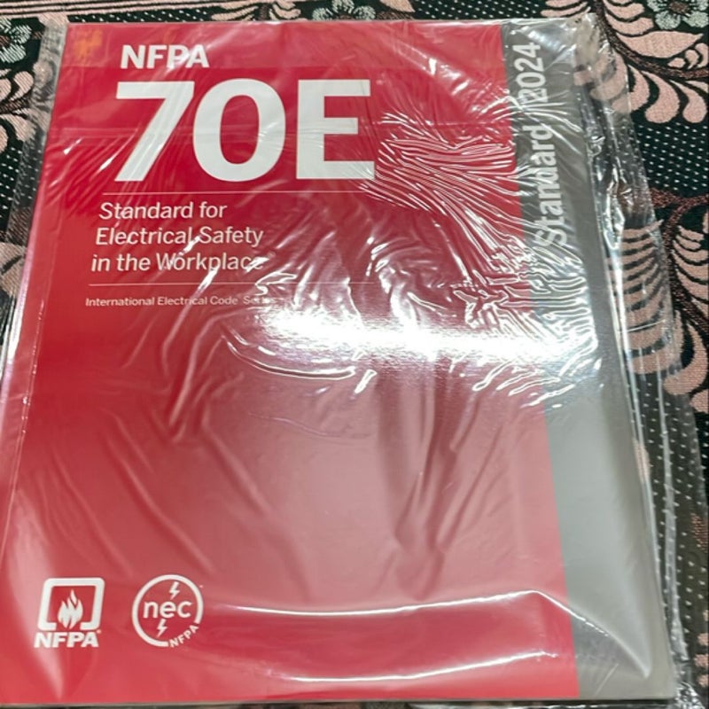 NFPA 70E®, Standard for Electrical Safety in the Workplace®