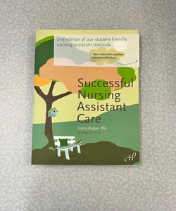 Successful Nursing Assistant Care, 2nd Edition