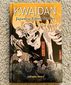 Kwaidan: Japanese ghost stories