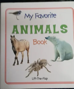 My Favorite Animals Book Lift the Flap Book