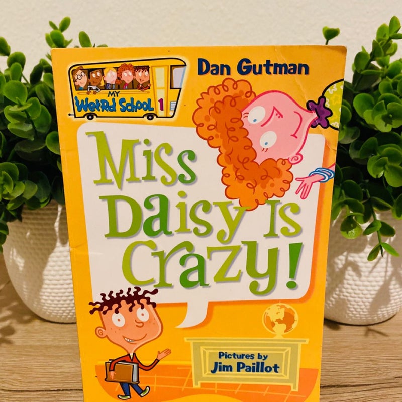 My Weird School #1: Miss Daisy Is Crazy!