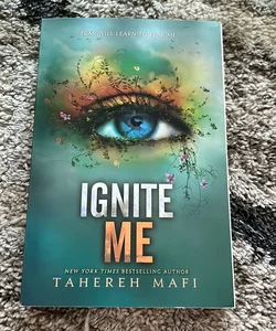 Ignite Me