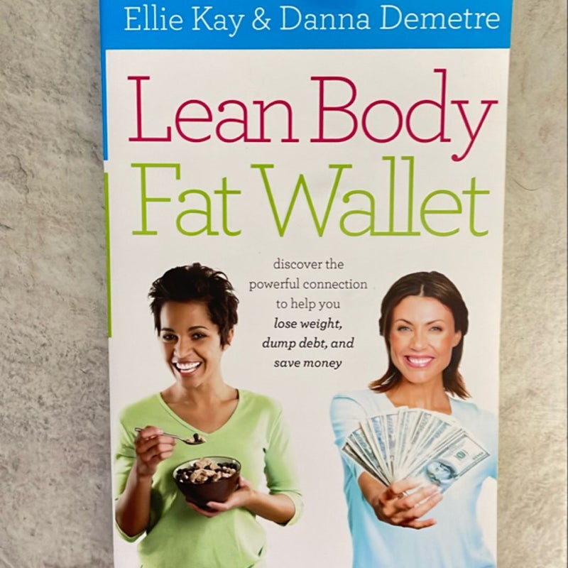 Lean Body, Fat Wallet