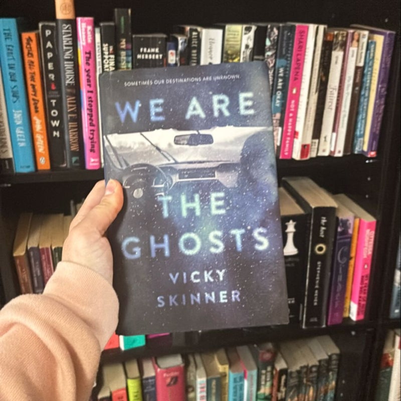 We Are the Ghosts
