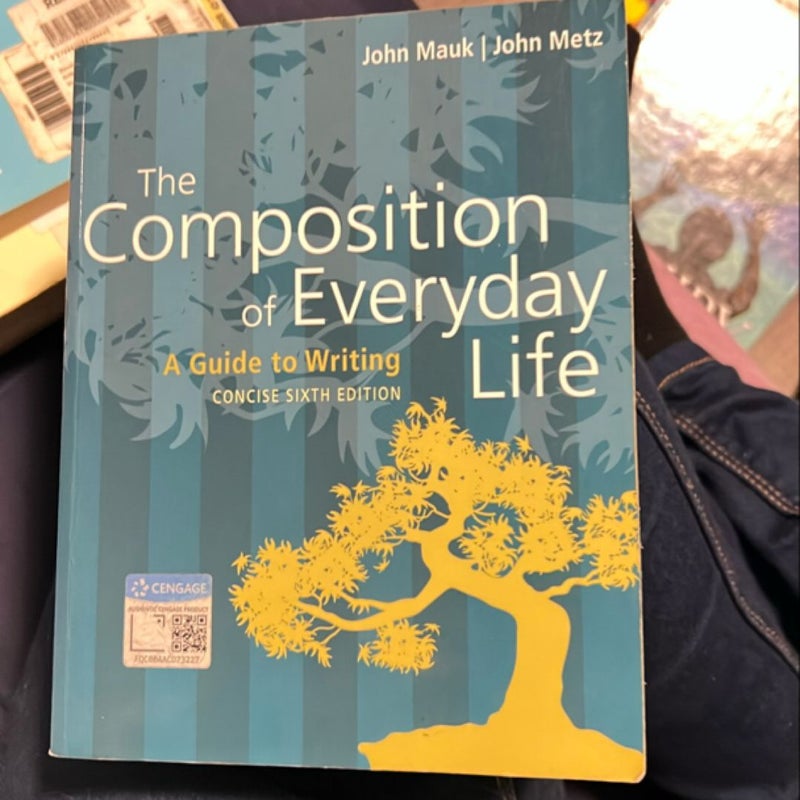 The Composition of Everyday Life, Concise (w/ MLA9E and APA7E Updates)