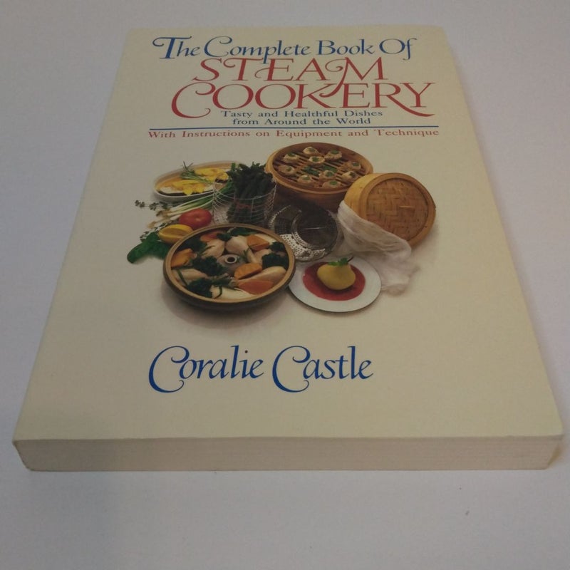 The Complete Book of Steam Cookery