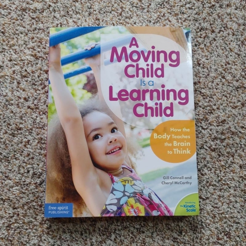 A Moving Child Is a Learning Child