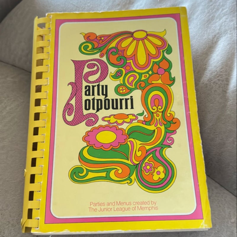 Party Potpourri - Parties & Menus Cookbook 1977