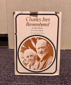 Charles Ives Remembered
