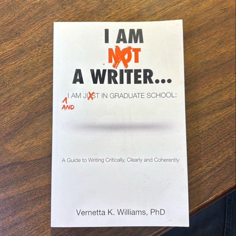 I'm Not a Writer... I'm Just in Graduate School