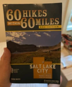 60 Hikes Within 60 Miles: Salt Lake City