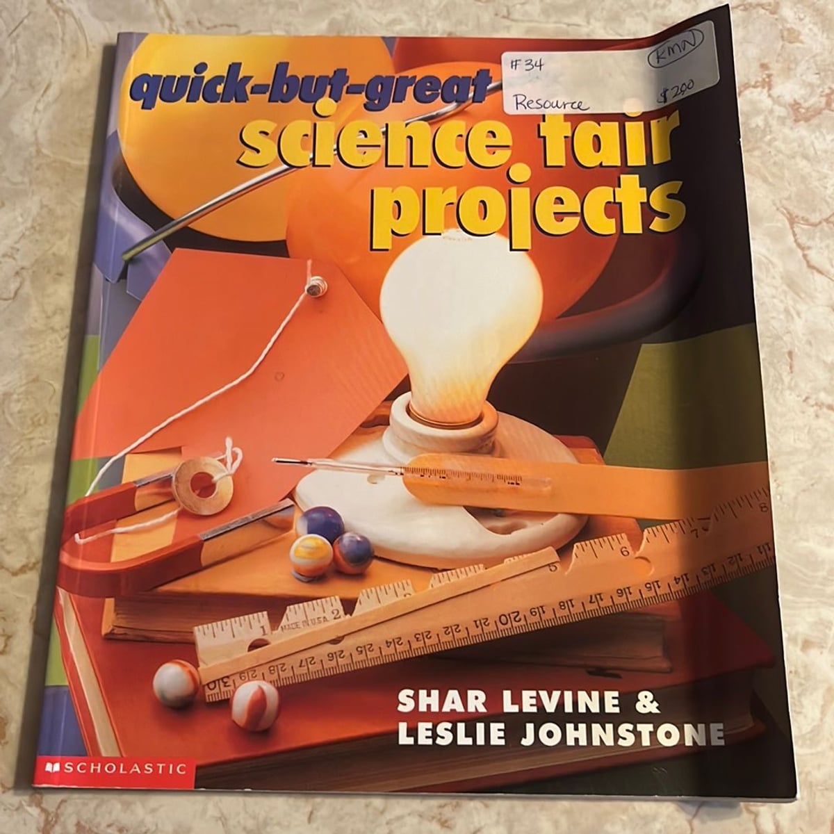 Quick-but-Great Science Fair Projects by Shar Levine, Leslie Johnstone