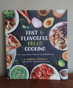 Fast and Flavorful Paleo Cooking