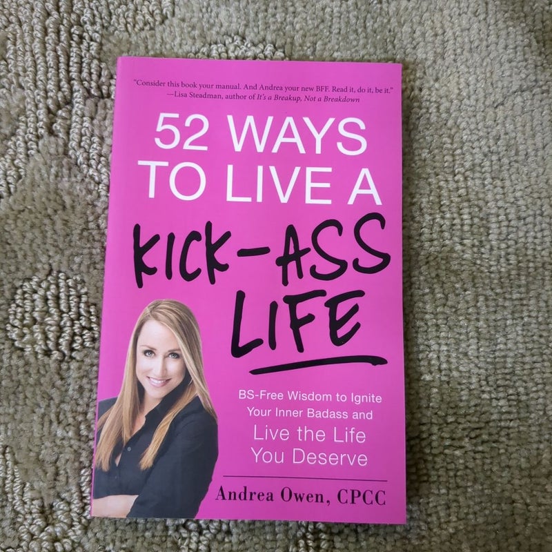 52 Ways to Live a Kick-Ass Life