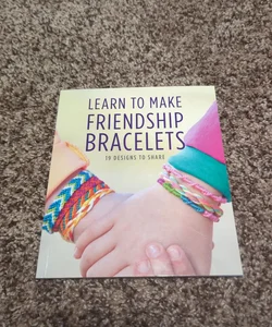 Learn How to Make Friendship Bracelets 