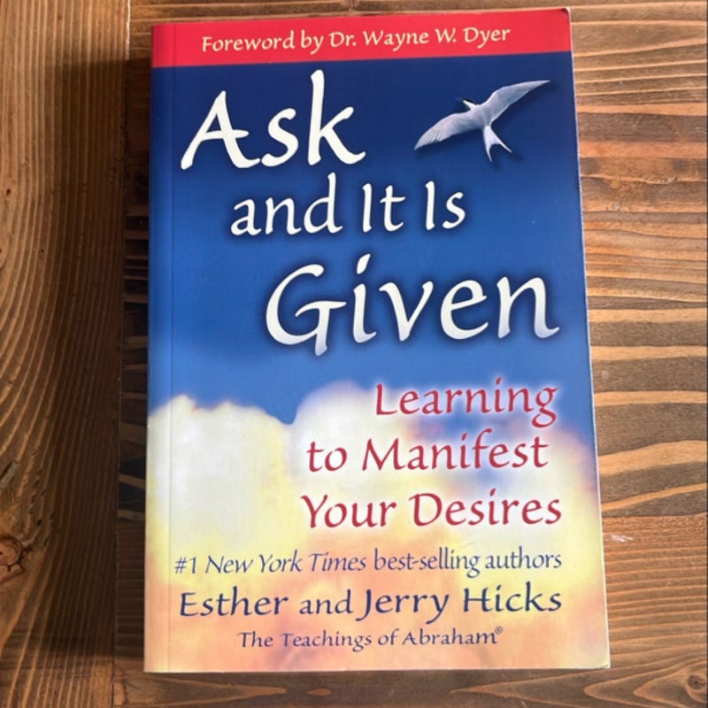 Ask and It Is Given