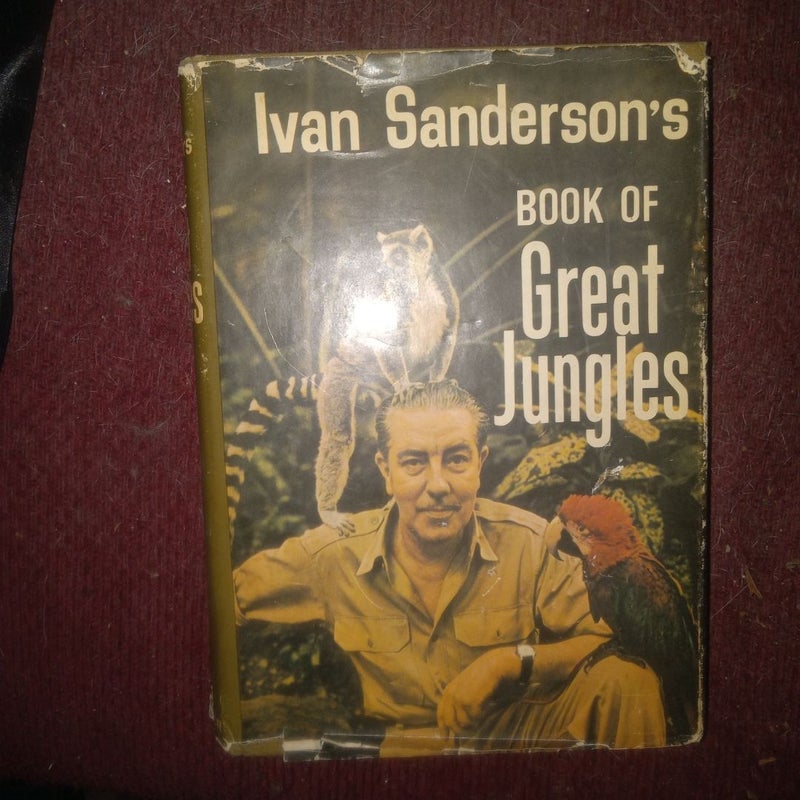 Ivan Sanderson's Book of Great Jungles