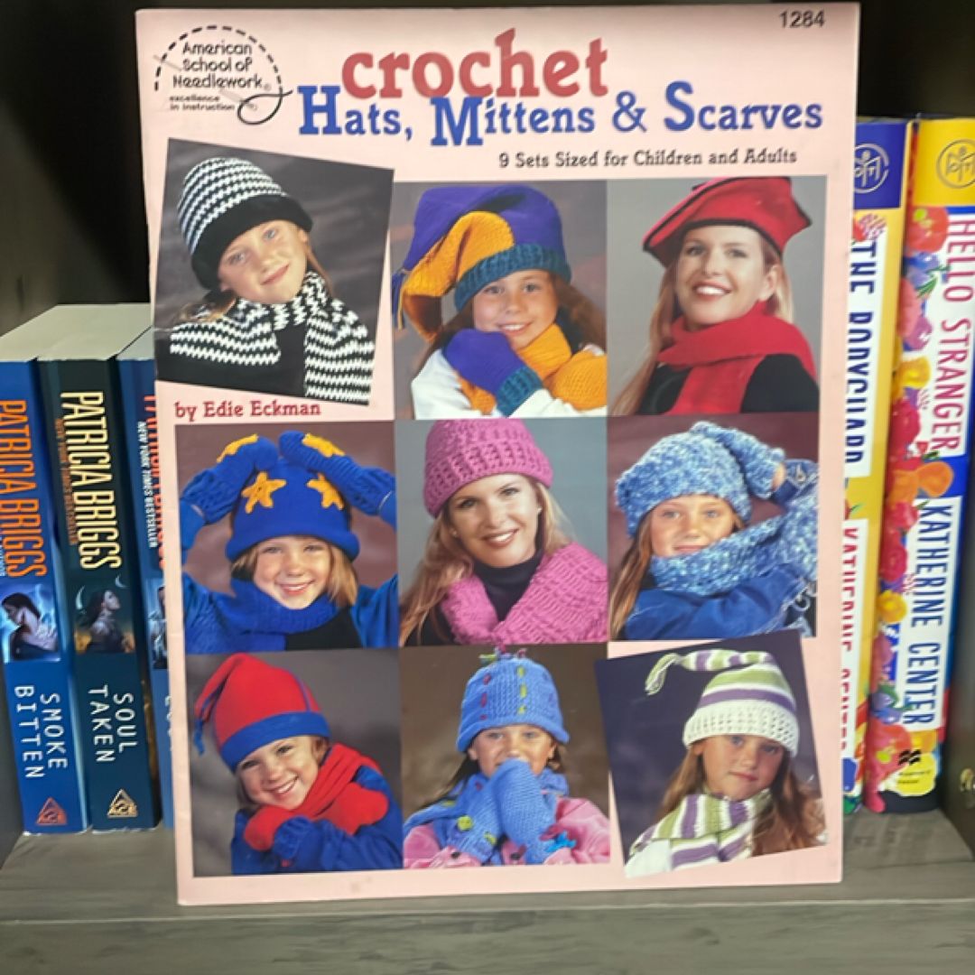 Crochet Hats, Mittens and Scarves