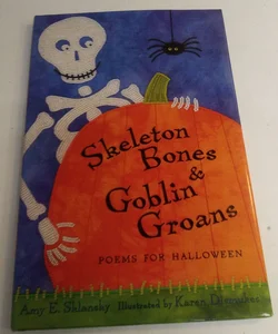 Skeleton Bones and Goblin Groans