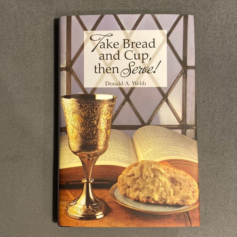 Take Bread and Cup then Serve