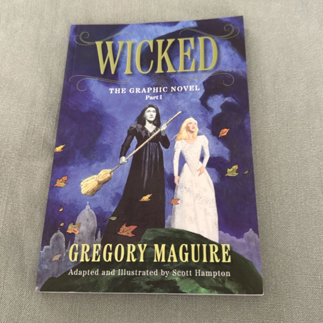 Wicked: the Graphic Novel Part I