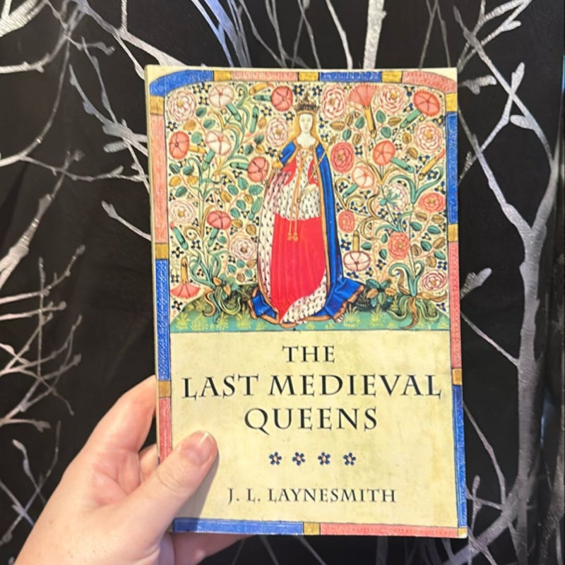 The Last Medieval Queens