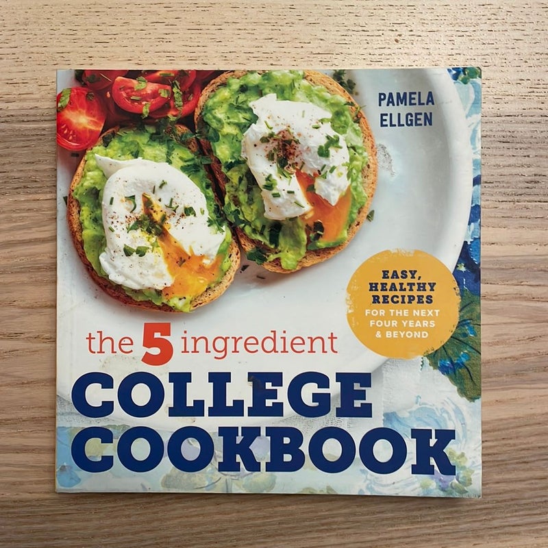 The 5-Ingredient College Cookbook