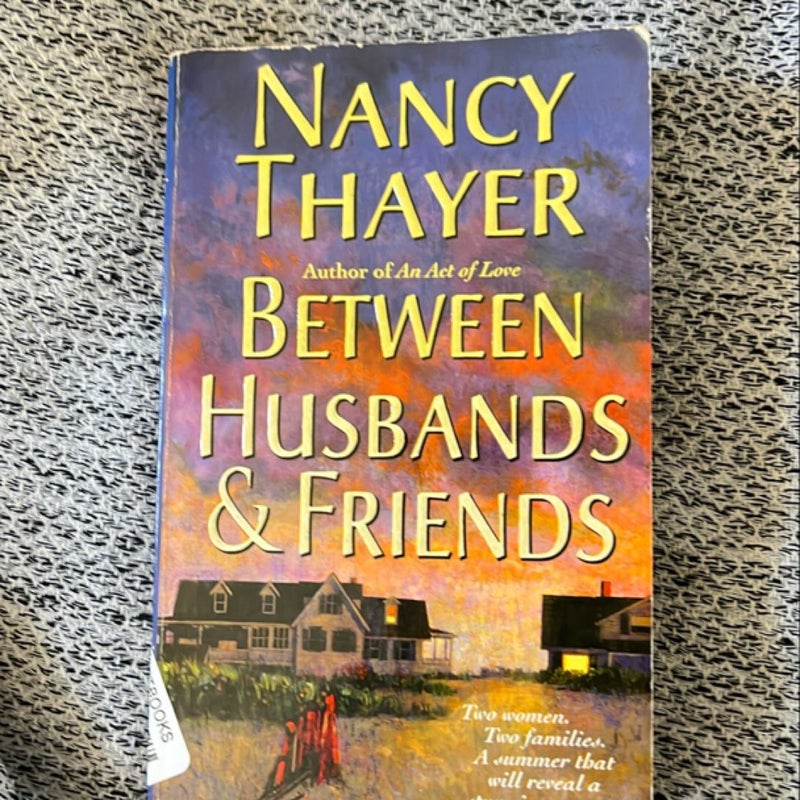 Between husbands and friends