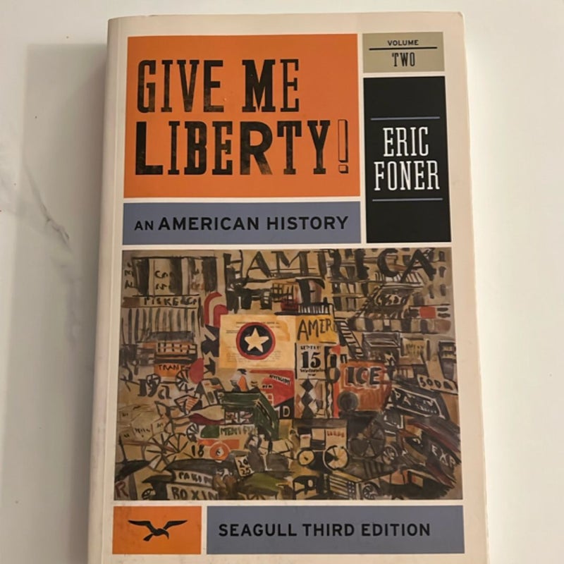 Give Me Liberty! Seagull, 6th Edition (Volume 1)