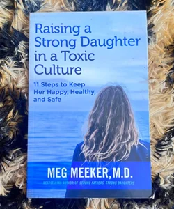 Raising a Strong Daughter in a Toxic Culture