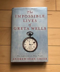 The Impossible Lives of Greta Wells