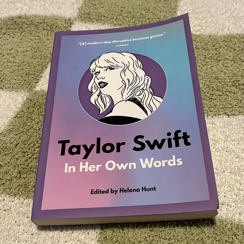 Taylor Swift: in Her Own Words