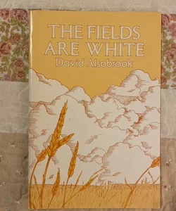 The Fields are  White