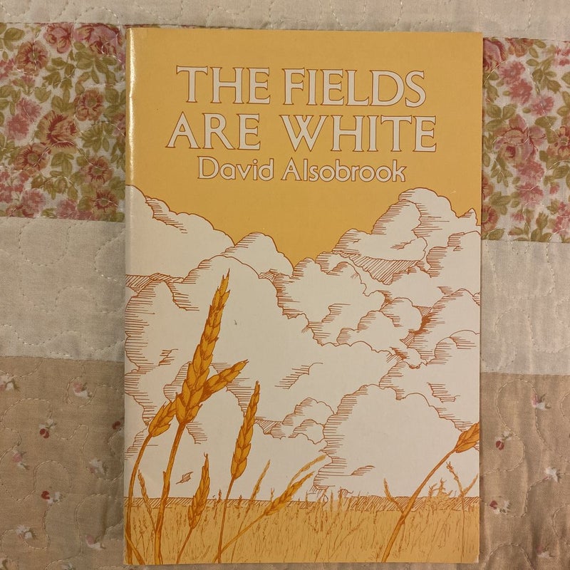 The Fields are  White