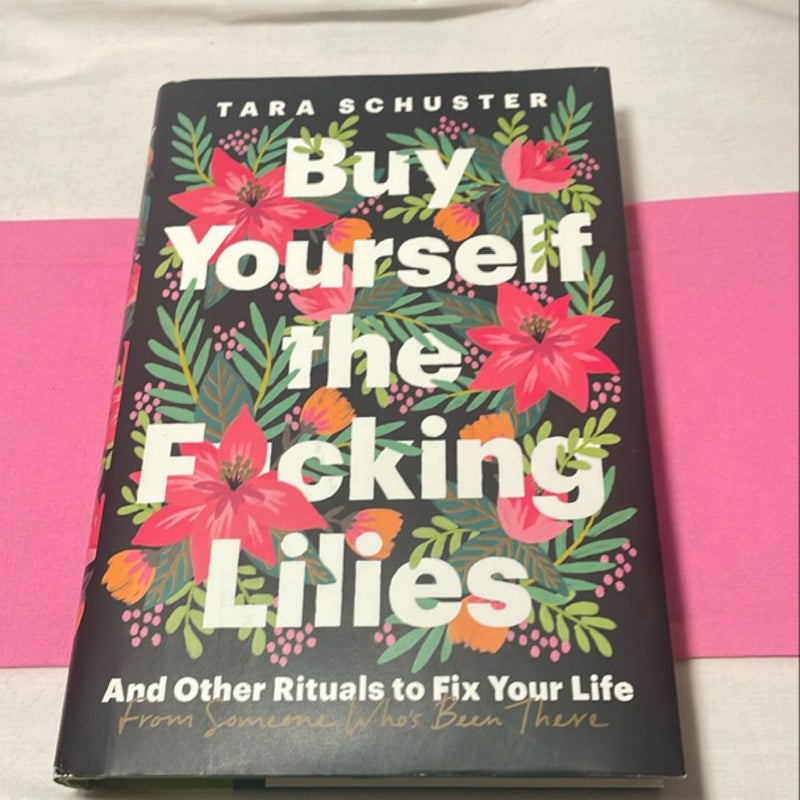 Buy Yourself the F*cking Lilies