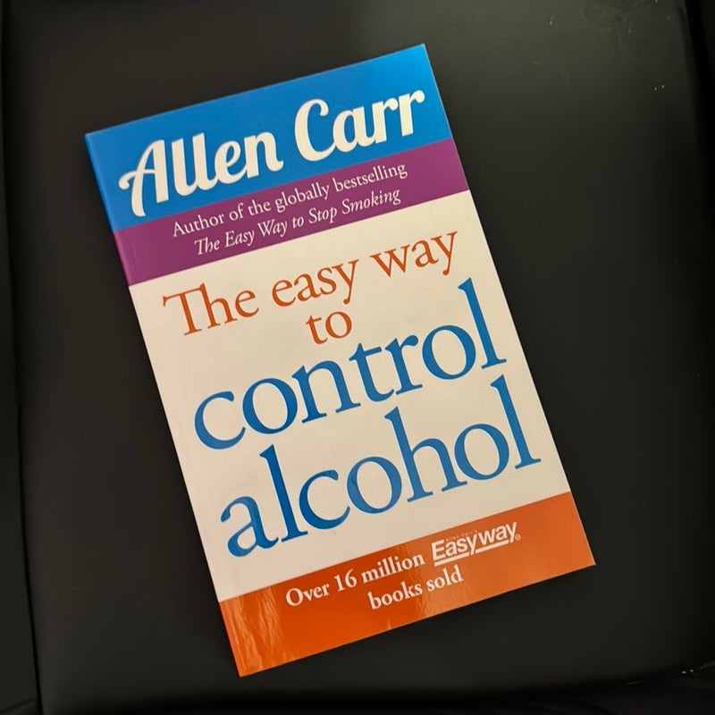 Allen carr s easy way to control alcohol by allen carr paperback