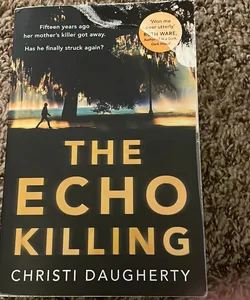 The Echo Killing