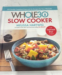 The Whole30 Slow Cooker