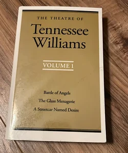 The Theatre of Tennessee Williams, Volume I