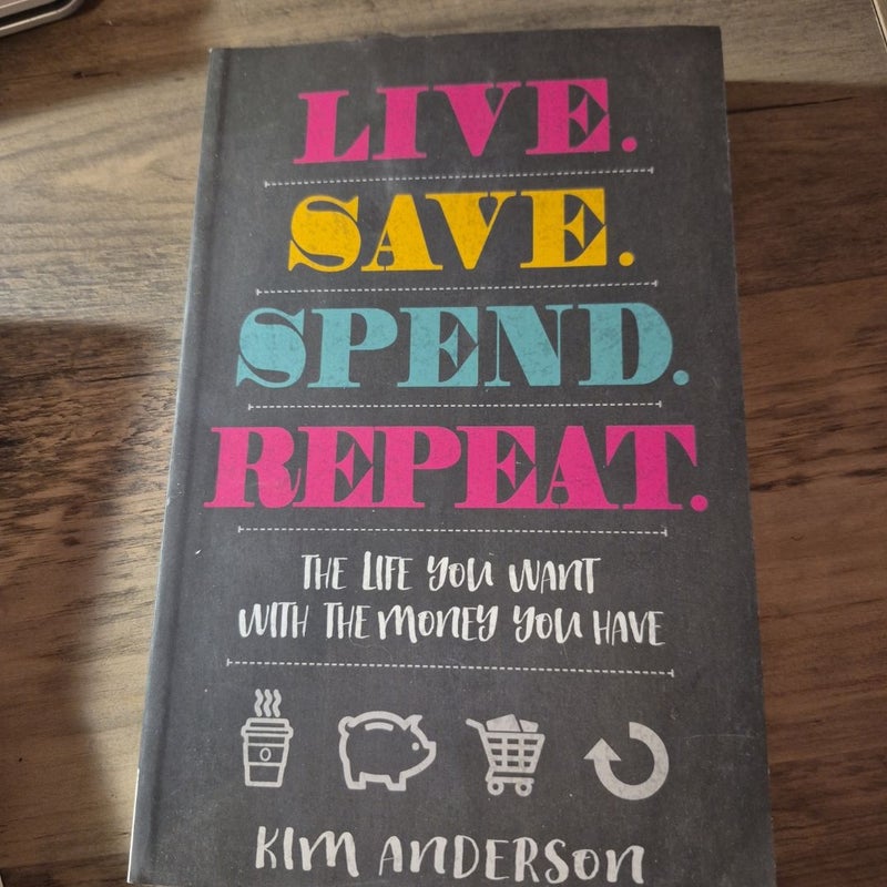 Live. Save. Spend. Repeat