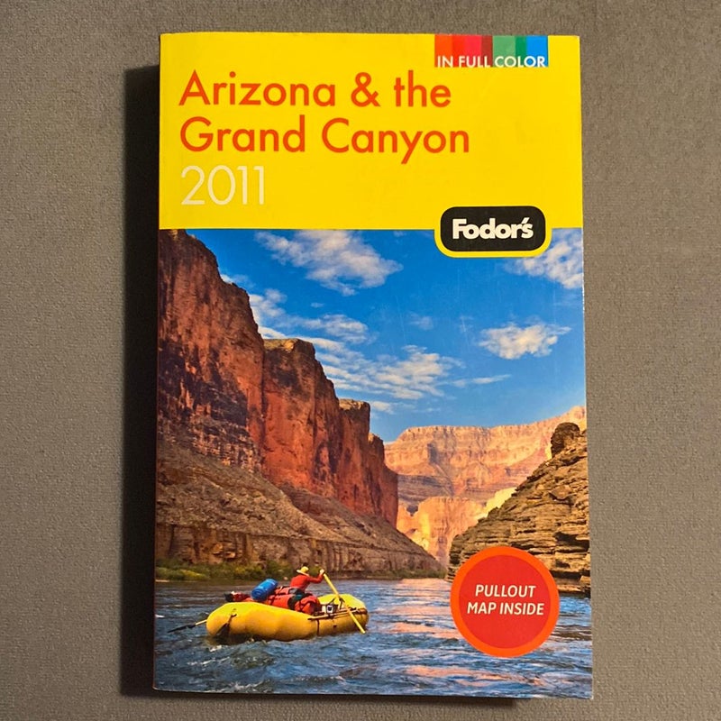 Fodor's Arizona and the Grand Canyon 2011