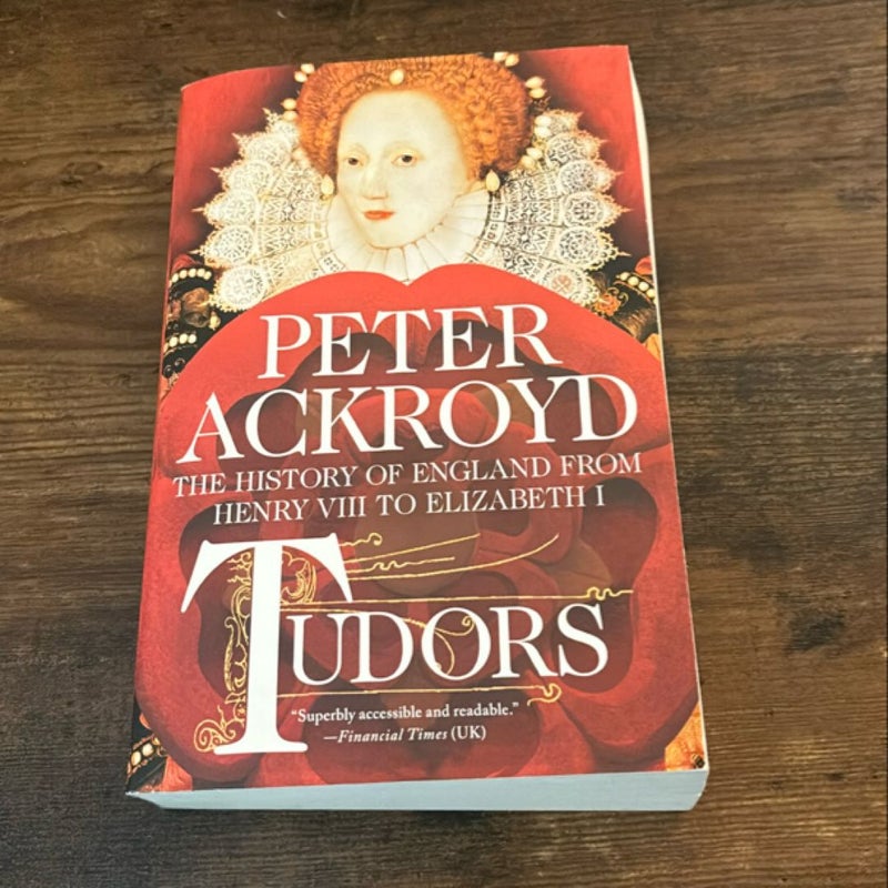 Tudors: the History of England from Henry VIII to Elizabeth I