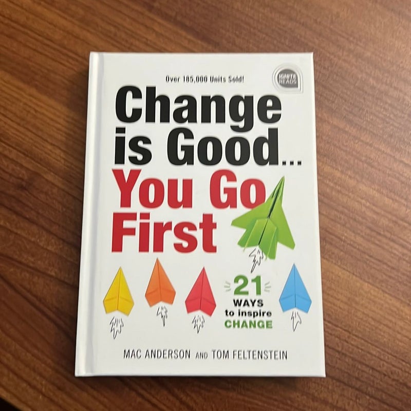 Change Is Good... You Go First