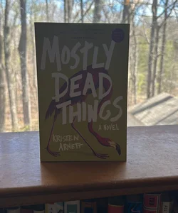Mostly Dead Things ARC