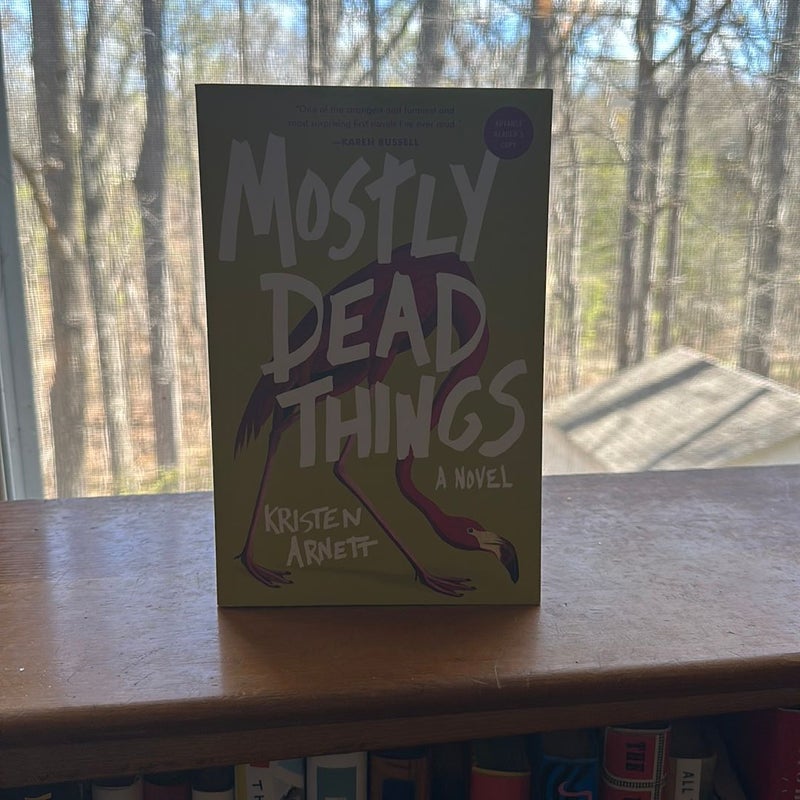 Mostly Dead Things ARC