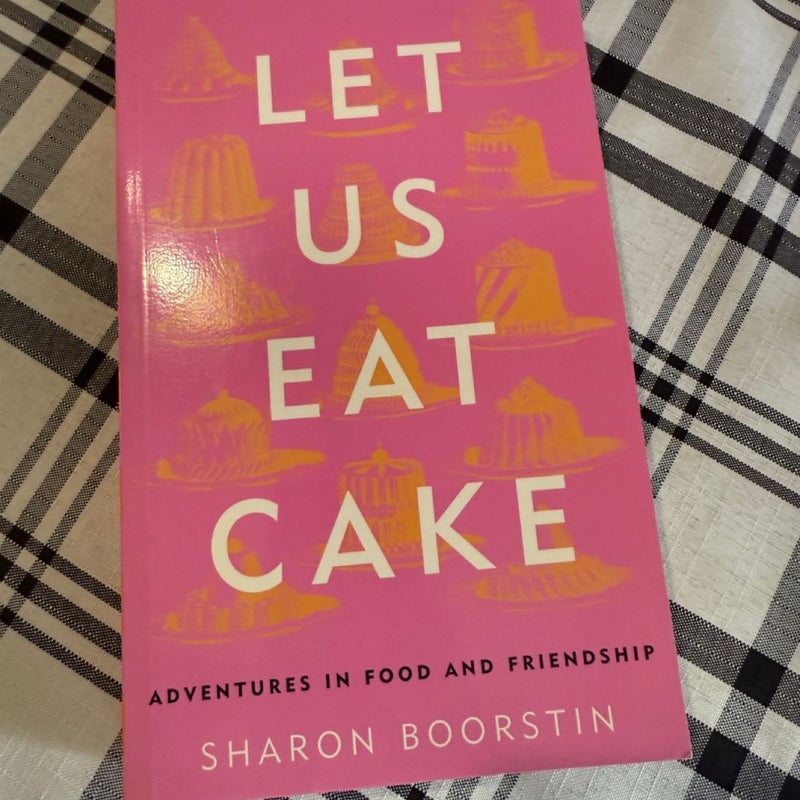 Let Us Eat Cake