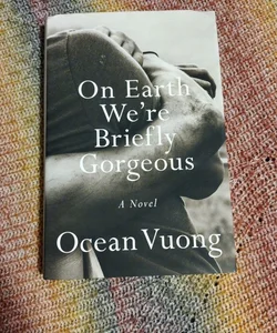 On Earth We're Briefly Gorgeous SIGNED